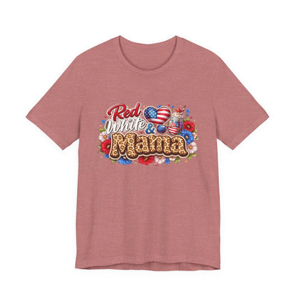 Red White & Mamma Tee — Patriotic Mom T-Shirt for Mother's Day & 4th of July