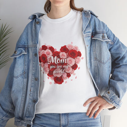 Mom You Are My World Floral Heart T-Shirt