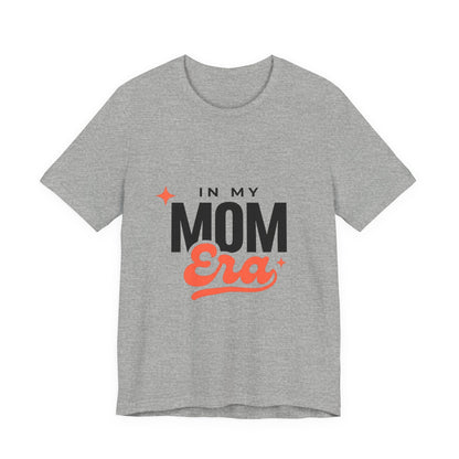 In My Mom Era T-Shirt | Minimalist Mother's Day Mom Tee