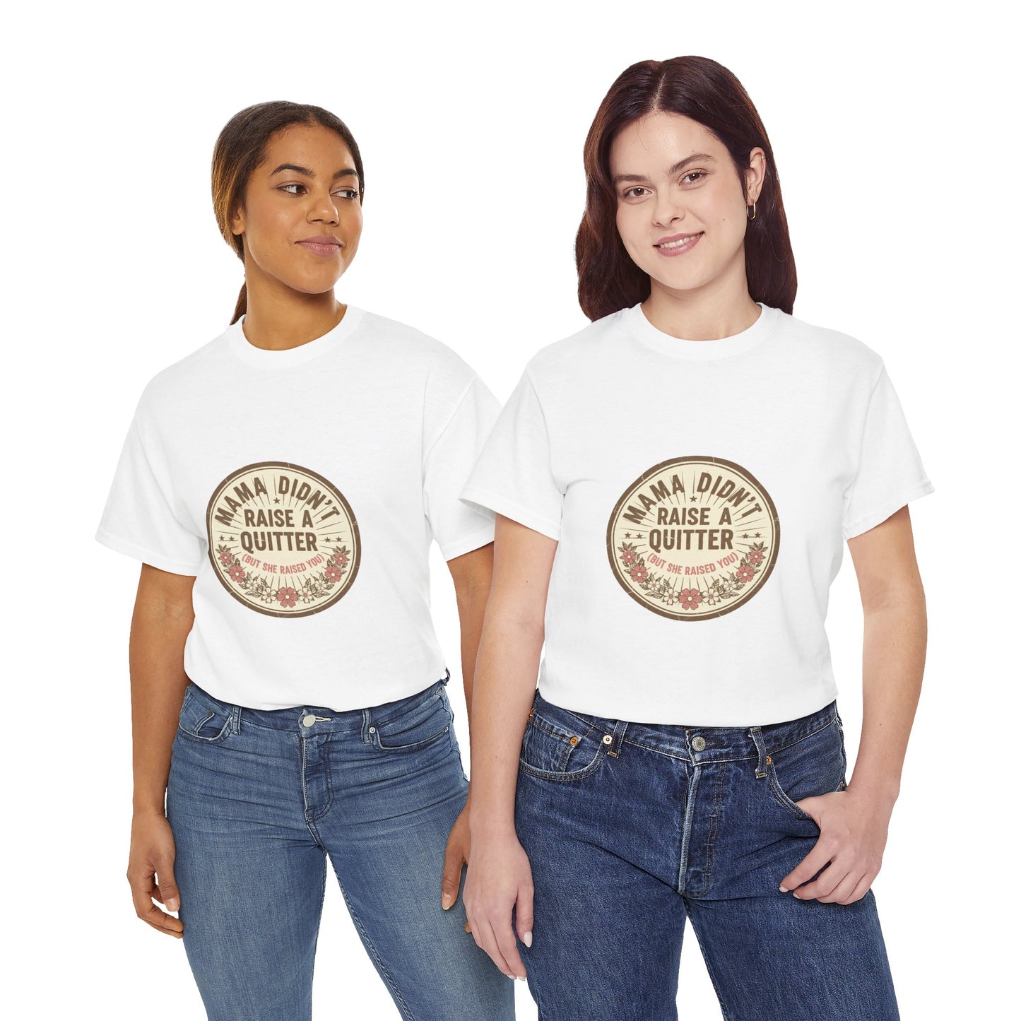 Mama Didn't Raise a Quitter T-Shirt Vintage Floral Motivational Tee Gift for Mom Women