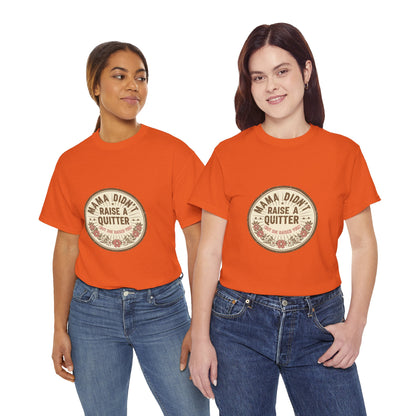 Mama Didn't Raise a Quitter T-Shirt Vintage Floral Motivational Tee Gift for Mom Women