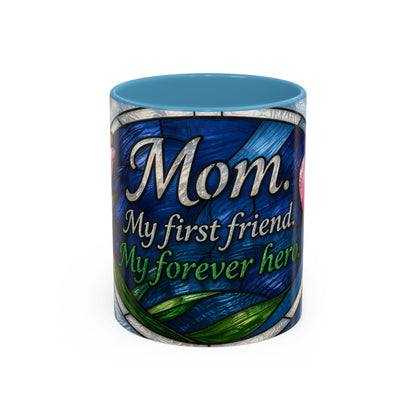 Mom Stained Glass Accent Coffee Mug — "Mom. My first friend. My forever hero." (11/15 oz)