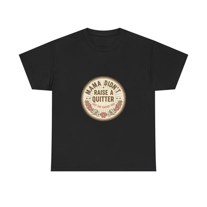 Mama Didn't Raise a Quitter T-Shirt Vintage Floral Motivational Tee Gift for Mom Women