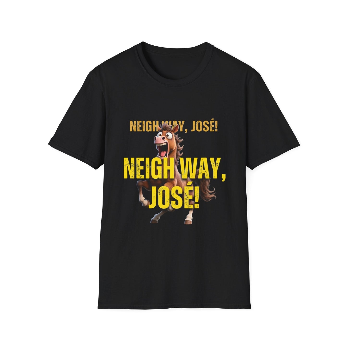 Neigh Way José! Horse Graphic T‑Shirt