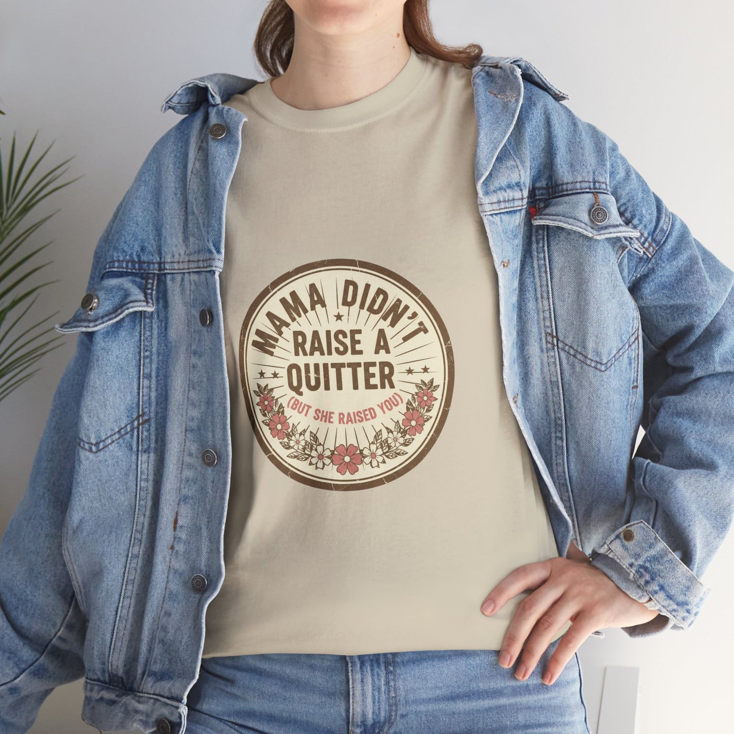 Mama Didn't Raise a Quitter T-Shirt Vintage Floral Motivational Tee Gift for Mom Women