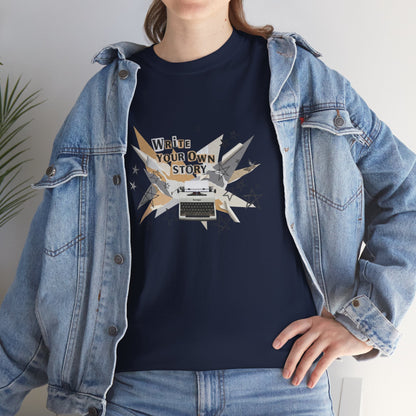 Write Your Own Story T-Shirt — Typewriter Graphic Tee Writer Gift Inspirational