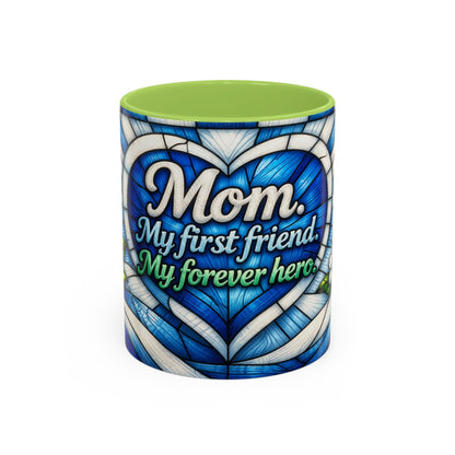Mom Stained Glass Heart Accent Coffee Mug – "My first friend. My forever hero."