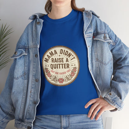 Mama Didn't Raise a Quitter T-Shirt Vintage Floral Motivational Tee Gift for Mom Women