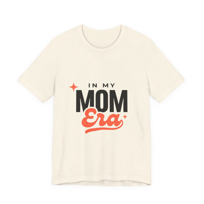 In My Mom Era T-Shirt | Minimalist Mother's Day Mom Tee
