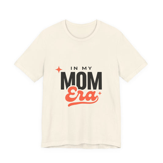 In My Mom Era T-Shirt | Minimalist Mother's Day Mom Tee