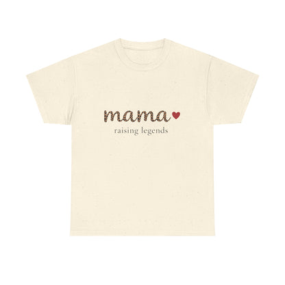Mama Raising Legends T-Shirt