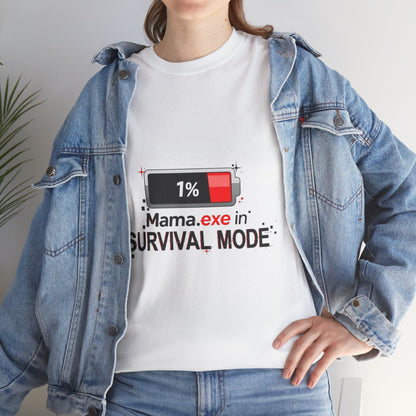Mama.exe in Survival Mode T-Shirt — Low Battery Funny Mom Tee