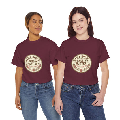 Mama Didn't Raise a Quitter T-Shirt Vintage Floral Motivational Tee Gift for Mom Women