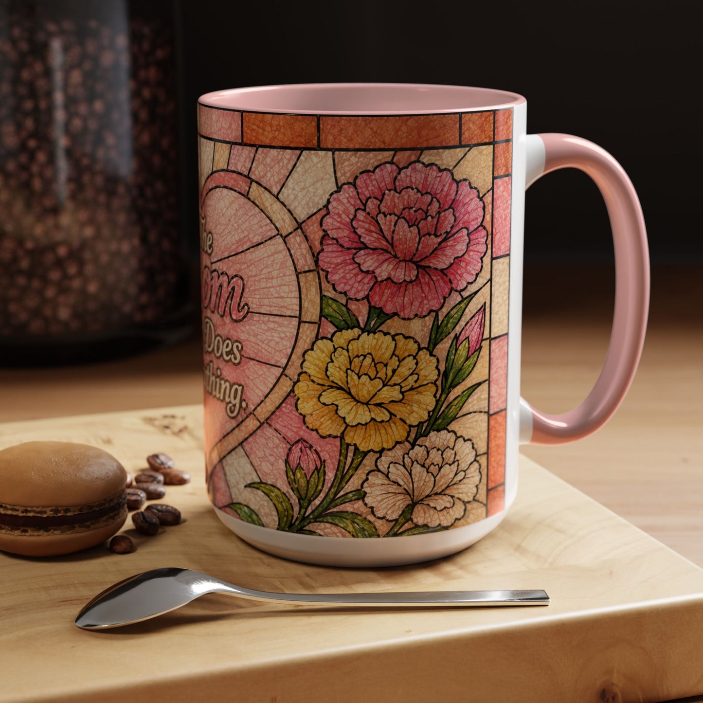 Mother's Day Mug 15oz Mom Who Does Everything Floral Stained Glass Gift for Her