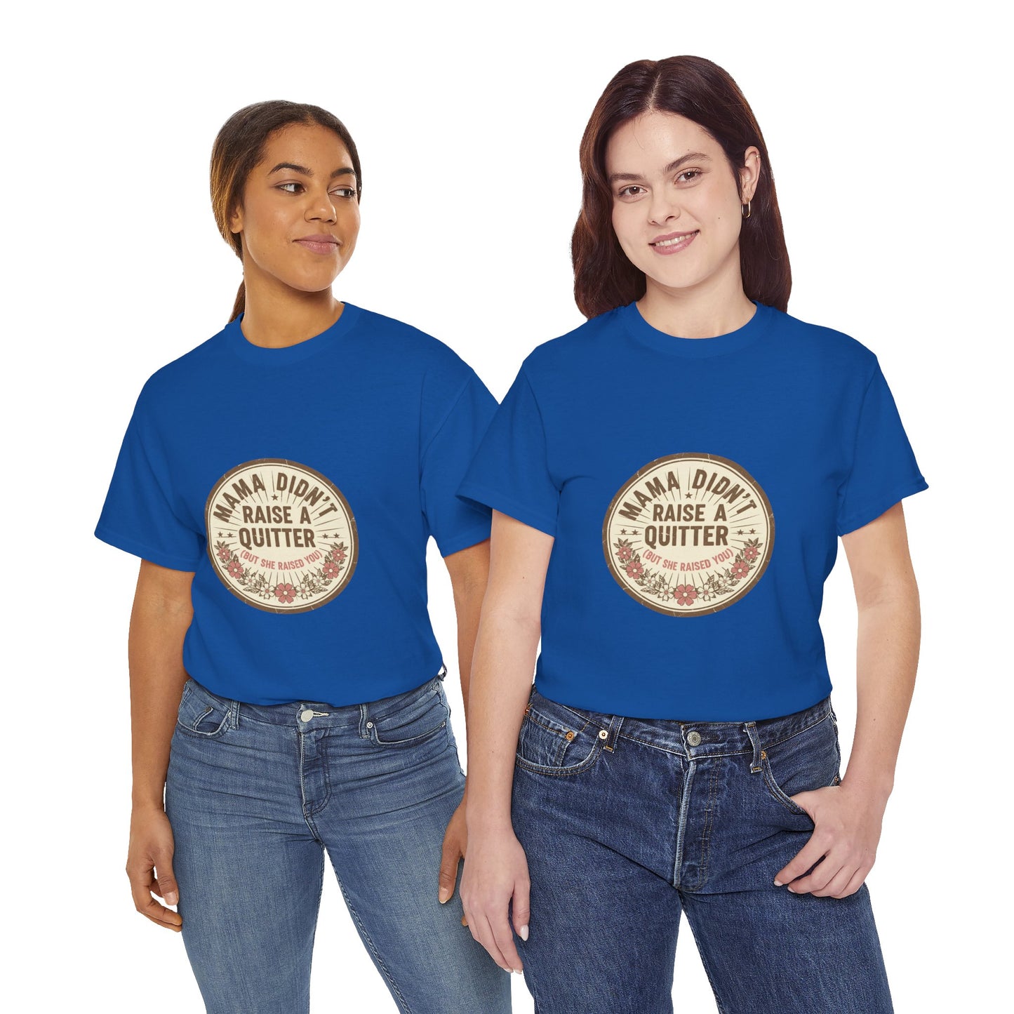 Mama Didn't Raise a Quitter T-Shirt Vintage Floral Motivational Tee Gift for Mom Women