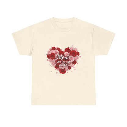 Mom You Are My World Floral Heart T-Shirt
