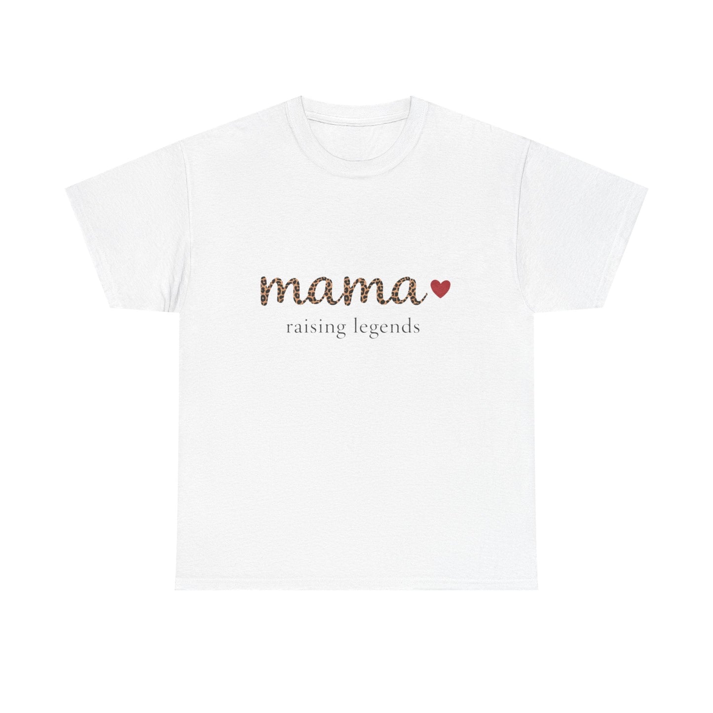 Mama Raising Legends T-Shirt – Heartfelt Gift for Mom