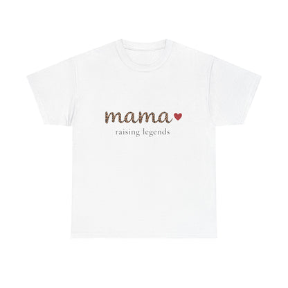 Mama Raising Legends T-Shirt – Heartfelt Gift for Mom