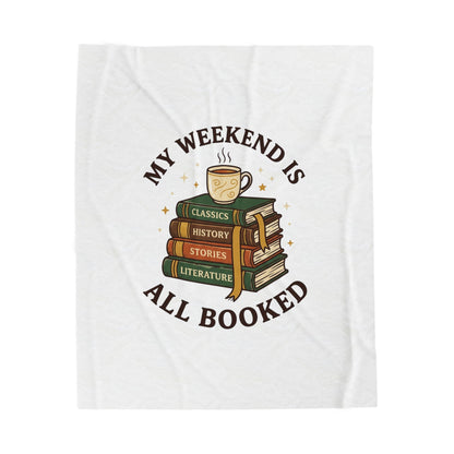My Weekend Is All Booked Velveteen Plush Blanket | Book Lover, Cozy Reader