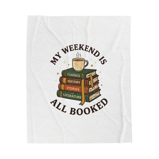 My Weekend Is All Booked Velveteen Plush Blanket | Book Lover, Cozy Reader
