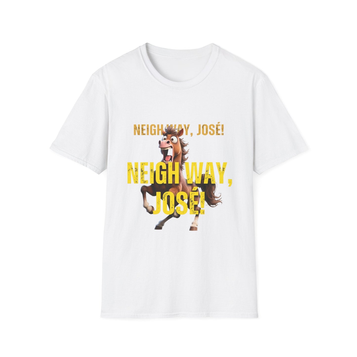 Neigh Way José! Horse Graphic T‑Shirt