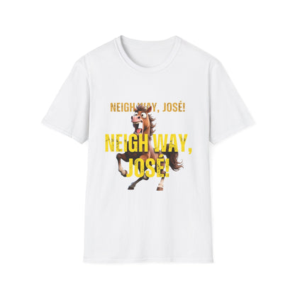 Neigh Way José! Horse Graphic T‑Shirt