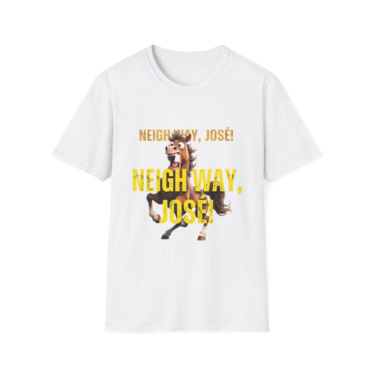 Neigh Way José! Horse Graphic T‑Shirt