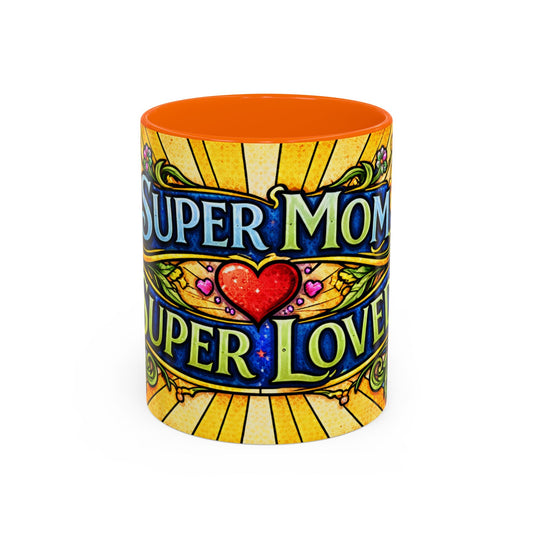 Coffee Mug — "Super Mom, Super Loved" Floral Accent Ceramic Gift