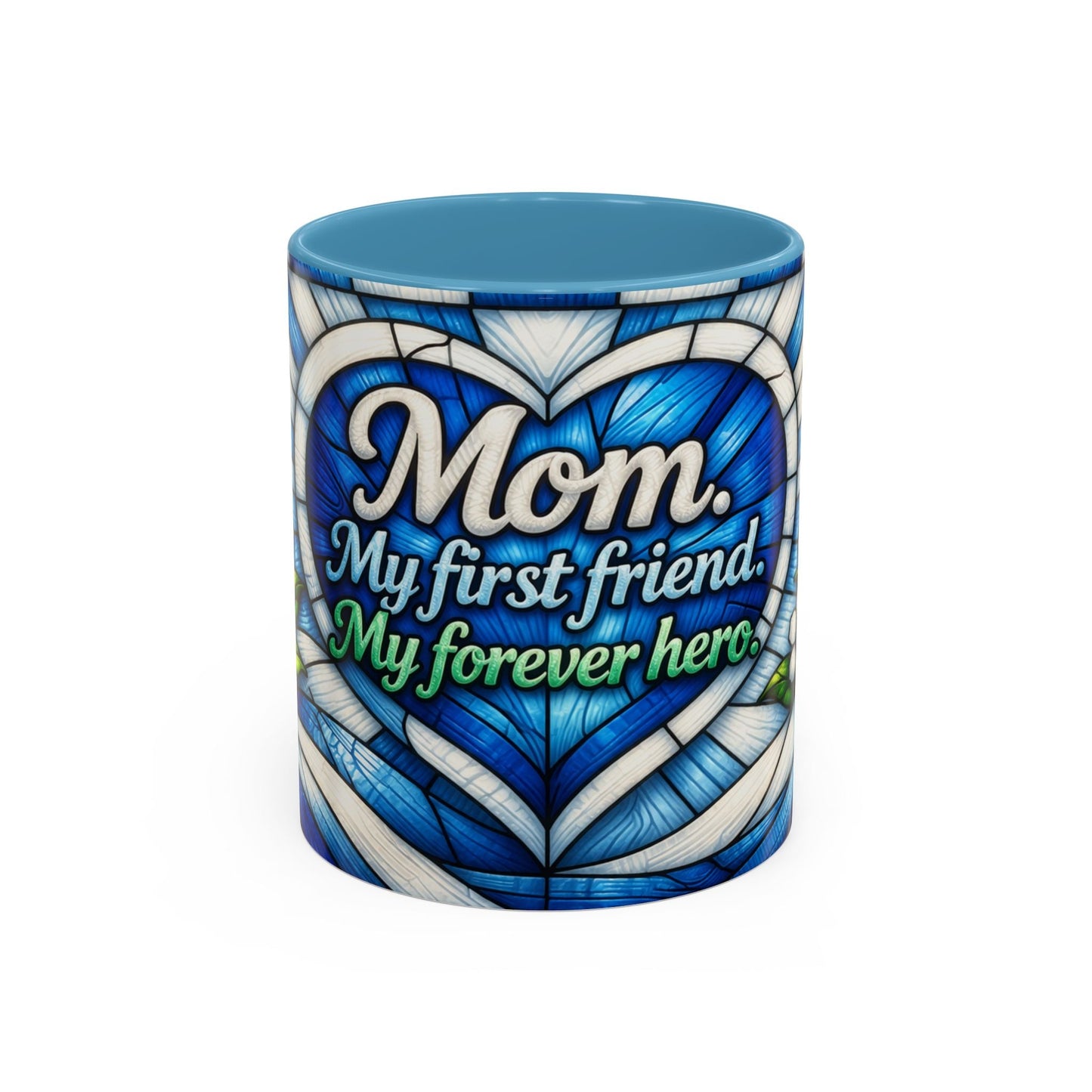 Mom Stained Glass Heart Accent Coffee Mug – "My first friend. My forever hero."