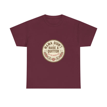 Mama Didn't Raise a Quitter T-Shirt Vintage Floral Motivational Tee Gift for Mom Women