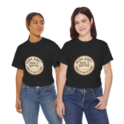 Mama Didn't Raise a Quitter T-Shirt Vintage Floral Motivational Tee Gift for Mom Women