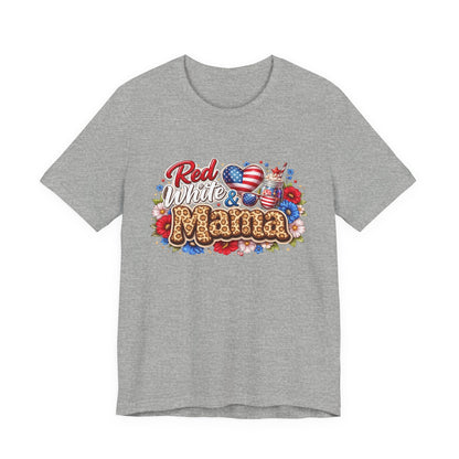 Red White & Mamma Tee — Patriotic Mom T-Shirt for Mother's Day & 4th of July