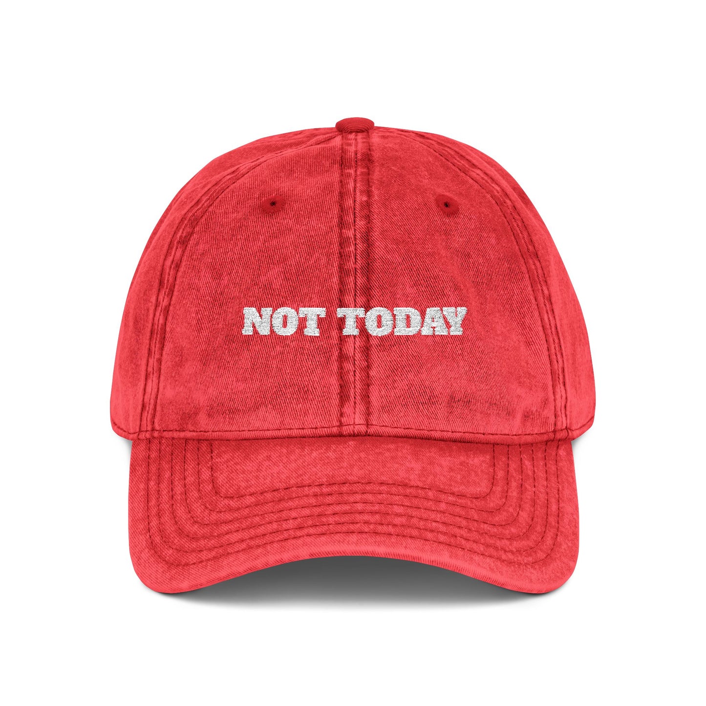 Not Today Embroidered Vintage Cap — Distressed Red Dad Hat Funny Slogan