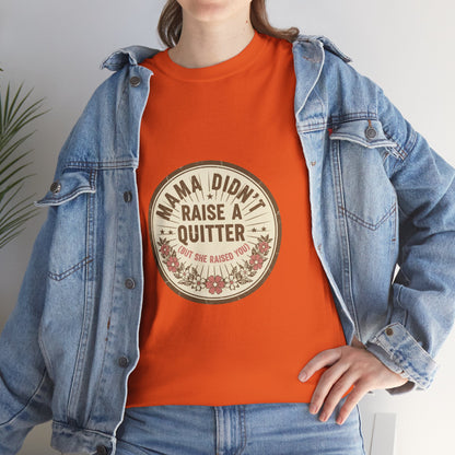 Mama Didn't Raise a Quitter T-Shirt Vintage Floral Motivational Tee Gift for Mom Women