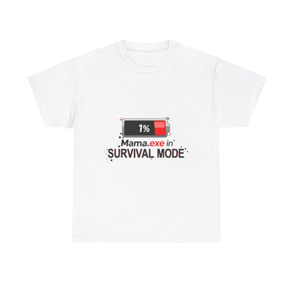 Mama.exe in Survival Mode T-Shirt — Low Battery Funny Mom Tee