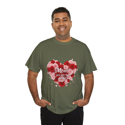 Mom You Are My World Floral Heart T-Shirt