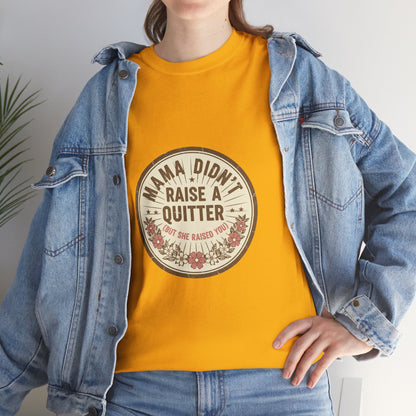 Mama Didn't Raise a Quitter T-Shirt Vintage Floral Motivational Tee Gift for Mom Women