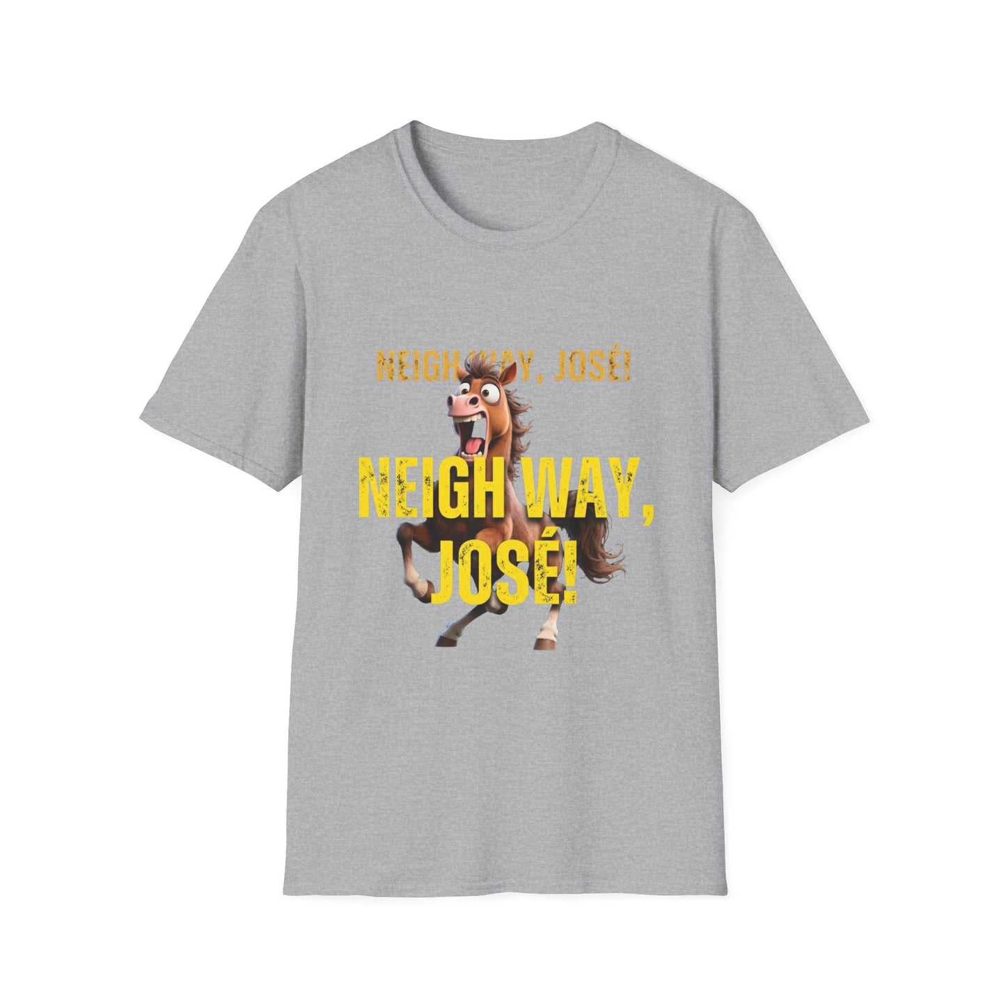Neigh Way José! Horse Graphic T‑Shirt