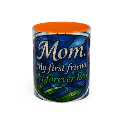 Mom Stained Glass Accent Coffee Mug — "Mom. My first friend. My forever hero." (11/15 oz)