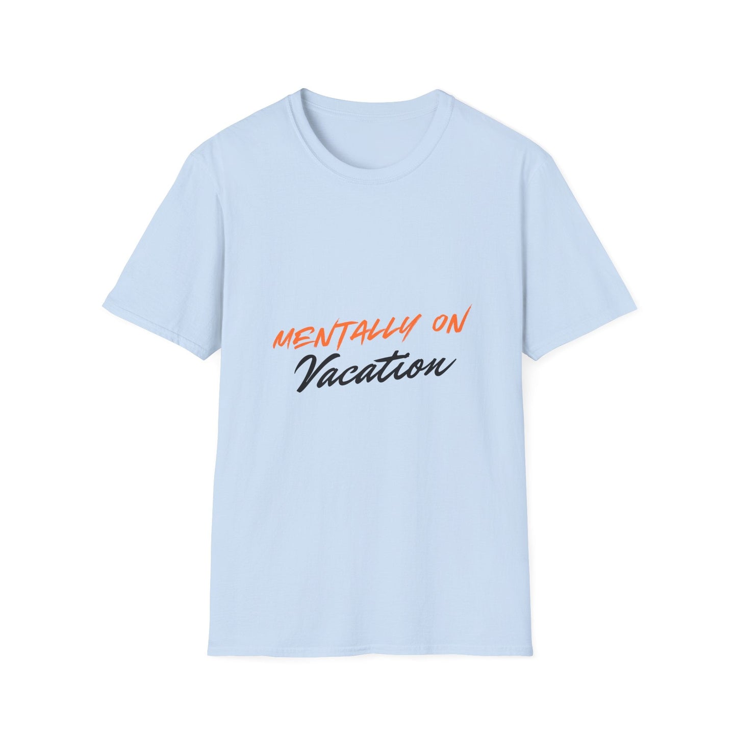 Mentally On Vacation T-Shirt — Casual Beachy Graphic Tee for Travel Lovers