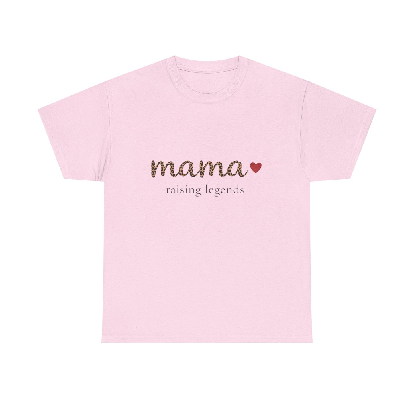 Mama Raising Legends T-Shirt