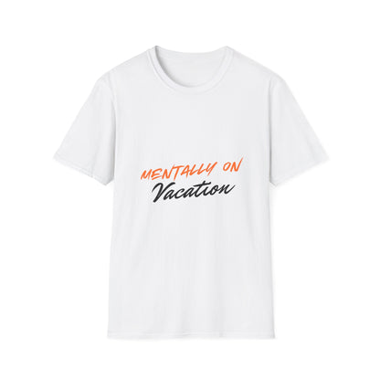 Mentally On Vacation T-Shirt — Casual Beachy Graphic Tee for Travel Lovers