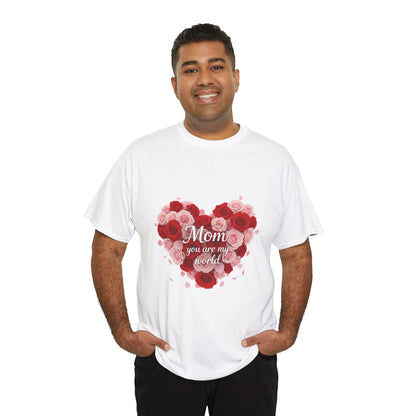 Mom You Are My World Floral Heart T-Shirt