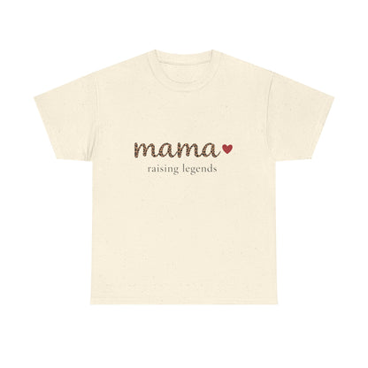 Mama Raising Legends T-Shirt – Heartfelt Gift for Mom