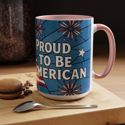 Proud to Be American Mug 15oz — Patriotic Fireworks Gift for Veterans & Patriots