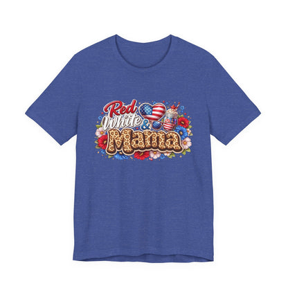 Red White & Mamma Tee — Patriotic Mom T-Shirt for Mother's Day & 4th of July