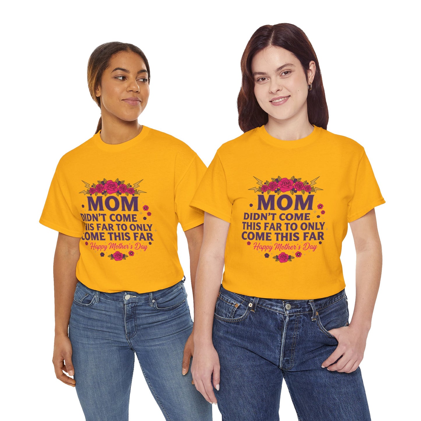 Floral Mom Tee — "Didn't Come This Far to Only Come This Far" Gift Shirt