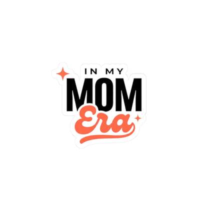 In My Mom Era Sticker | Mother's Day Mom Life Decal