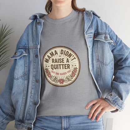 Mama Didn't Raise a Quitter T-Shirt Vintage Floral Motivational Tee Gift for Mom Women