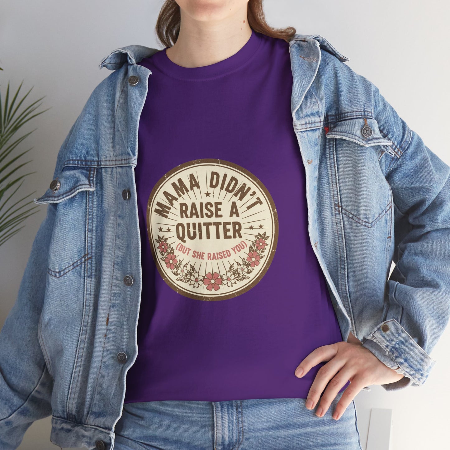 Mama Didn't Raise a Quitter T-Shirt Vintage Floral Motivational Tee Gift for Mom Women